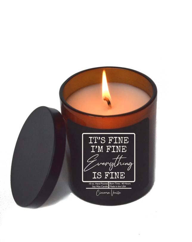 It's Fine I'm Fine Funny Gift Candle - Soy Wax Candles: Teakwood & Tobacco
