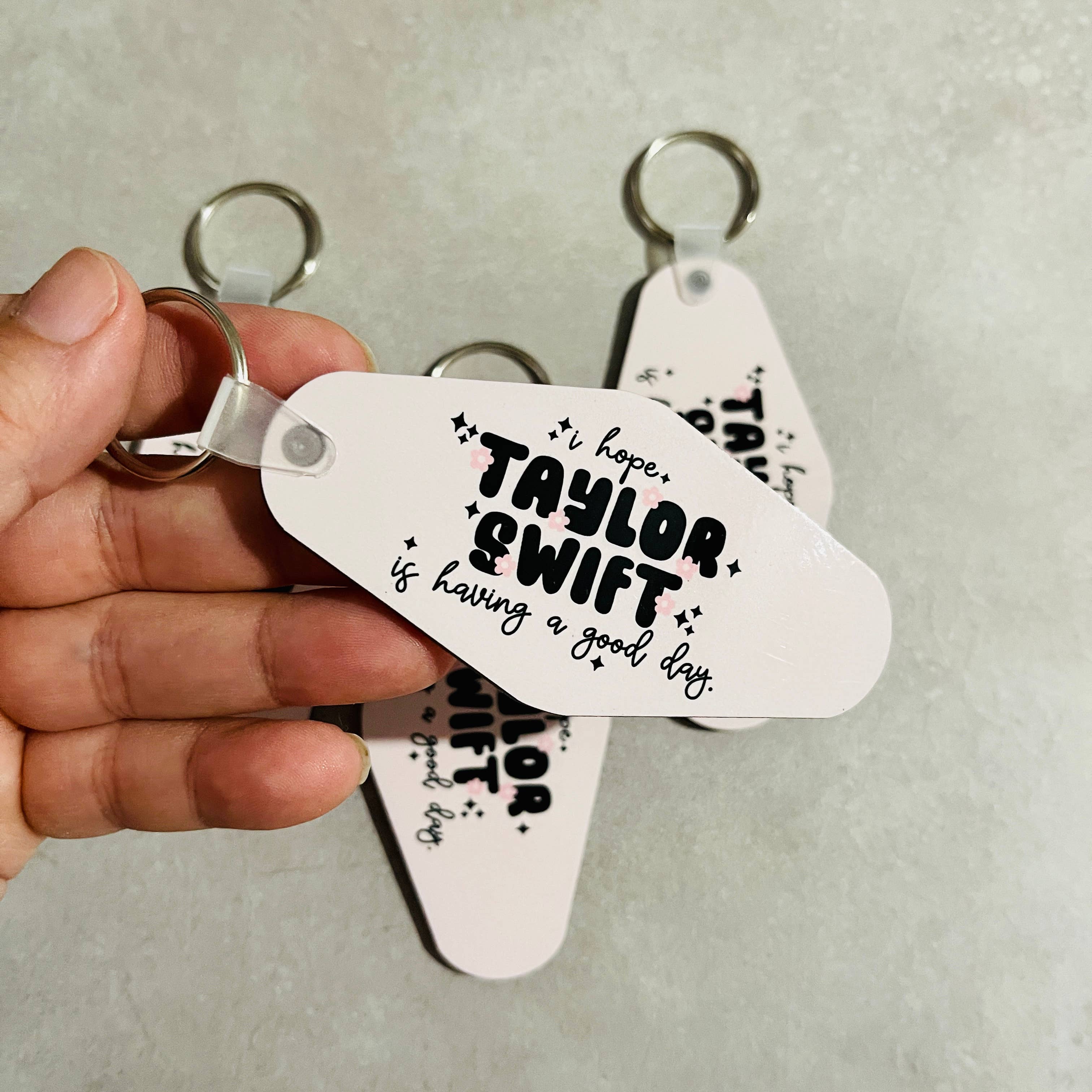 Motel Style Keychain, I Hope Taylor is Having a Good Day